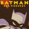 Batman. Rok pierwszy