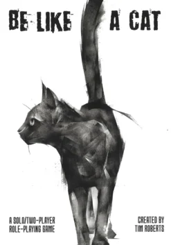 Be Like a Cat: A solo/two-player RPG (hardcover)