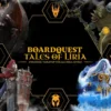 Boardquest: Tales of Liria