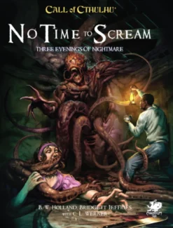 Call of Cthulhu RPG: No Time to Scream (hardcover)