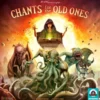Chants for the Old Ones