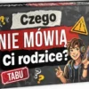 Czego nie mówią Ci Rodzice?