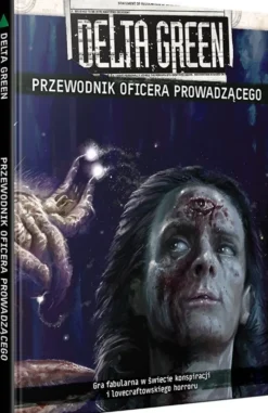 Delta Green: Przewodnik Oficera Prowadzącego