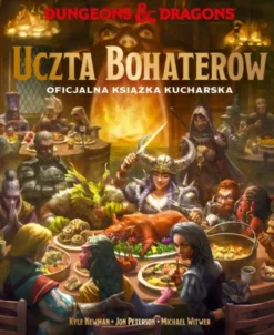 Dungeons & Dragons. Uczta Bohaterów. Oficjalna książka kucharska