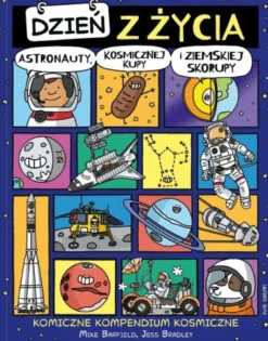 Dzień z życia: Astronauty, kosmicznej kupy i Ziemskiej skorupy