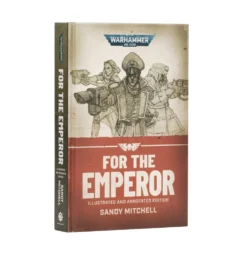 For the Emperor - Illustrated and Annotated Edition (Hardback)