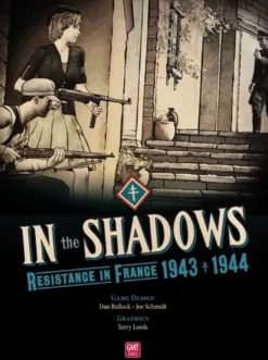 In the Shadows: Resistance in France 1943 - 1944