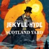 Jekyll & Hyde vs Scotland Yard