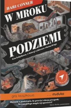 Książka paragrafowa: W mroku podziemi - Gra książkowa, w której wybierasz własną drogę