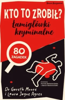 Kto to zrobił? Łamigłówki kryminalne