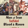 Men of Iron Battles Tri-Pack: Men of Iron, Infidel, Blood & Roses