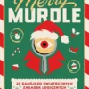 Merry Murdle. 25 zabójczo świątecznych zagadek logicznych