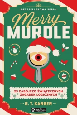 Merry Murdle. 25 zabójczo świątecznych zagadek logicznych