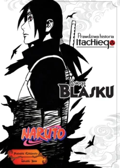 Naruto Shinden 01: Prawdziwa historia Itachiego - Księga blasku