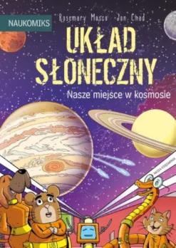 Naukomiks: Układ Słoneczny - Nasze miejsce w kosmosie