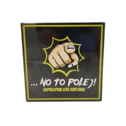 ...No to polej!