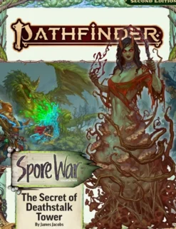 Pathfinder RPG: Adventure Path #211: The Secret of Deathstalk Tower (Spore War 2 of 3)