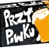 Przy piwku