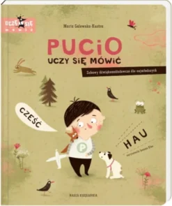 Pucio uczy się mówić. Zabawy dźwiękonaśladowcze dla najmłodszych