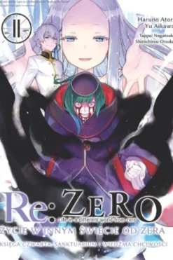 Re: Zero - Życie w innym świecie od zera. Księga 4 - Sanktuarium i Wiedźma Chciwości - tom 11