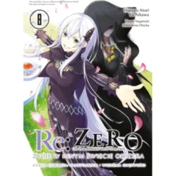 Re: Zero - Życie w innym świecie od zera. Księga 4 - Sanktuarium i Wiedźma Chciwości - tom 8