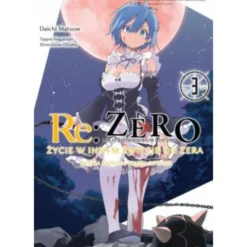 Re: Zero - Życie w innym świecie od zera. Księga 3 - Truth of Zero - tom 2