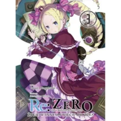 Re: Zero - Życie w innym świecie od zera LN - tom 3