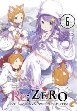 Re: Zero - Życie w innym świecie od zera LN - tom 6