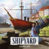 Shipyard (2nd edition)