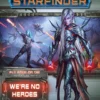 Starfinder RPG Adventure Path #34: We’re No Heroes (Fly Free or Die 1 of 6)