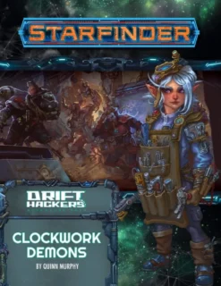 Starfinder RPG: Clockwork Demons (Drift Hackers 2 of 3)