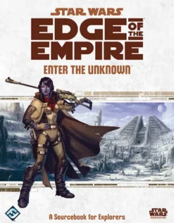 Star Wars RPG: Edge of the Empire - Enter the Unknown