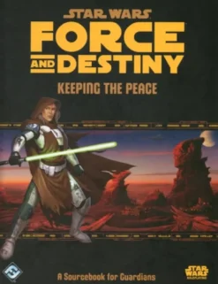 Star Wars RPG: Force and Destiny - Keeping the Peace