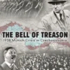 The Bell of Treason: 1938 Munich Crisis in Czechoslovakia