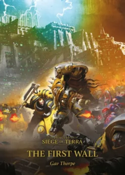 The Horus Heresy: Siege of Terra - The First Wall