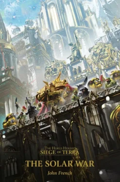 The Horus Heresy: Siege of Terra - The Solar War (Paperback)