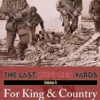 The Last Hundred Yards: Volume 5 – For King & Country