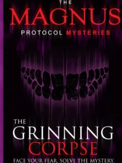 The Magnus Protocol Mysteries: The Grinning Corpse