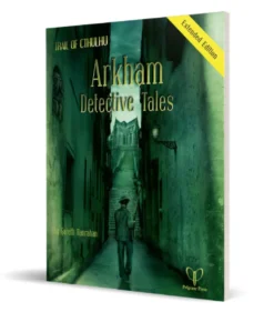 Trail of Cthulhu: Arkham Detective Tales (Extended Edition)