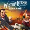Western Legends: Blood Money