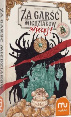 Za garść miedziaków: Więcej!