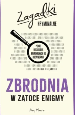 Zbrodnia w Zatoce Enigmy. Zagadki kryminalne